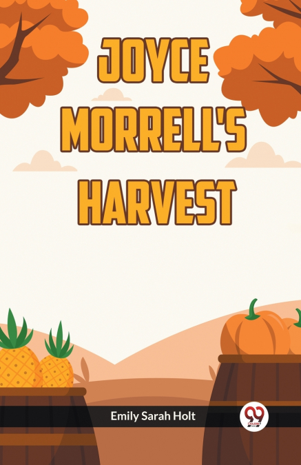 Joyce Morrell’s Harvest