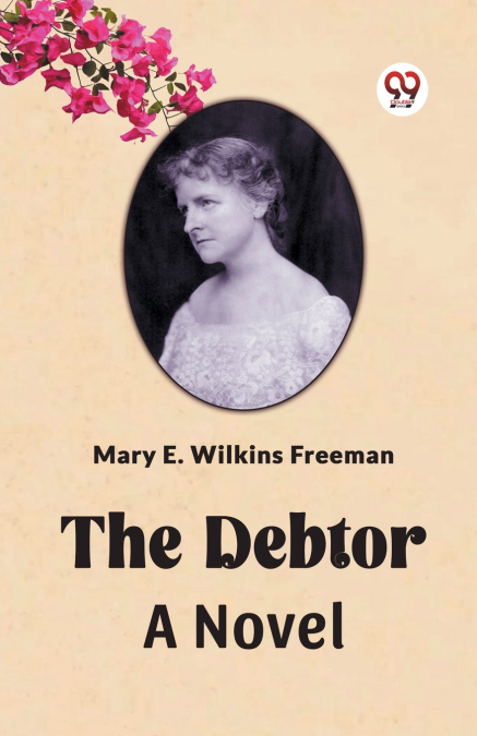 The Debtor A Novel