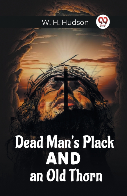 Dead Man’S Plack And An Old Thorn