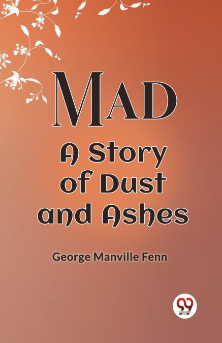 Mad A Story Of Dust And Ashes
