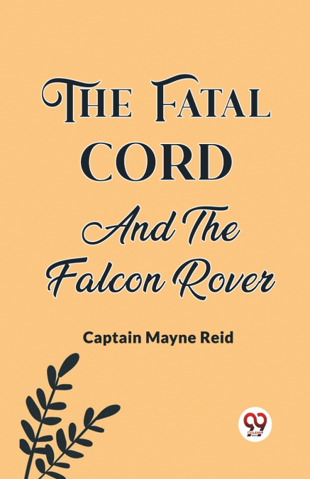 The Fatal Cord And The Falcon Rover