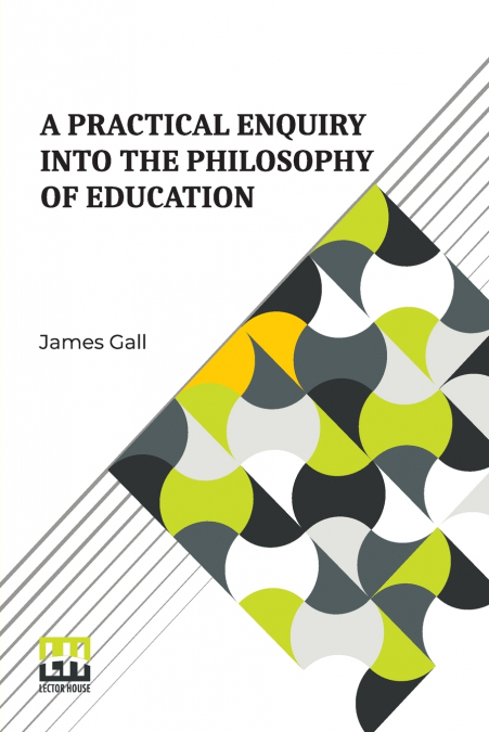A Practical Enquiry Into The Philosophy Of Education