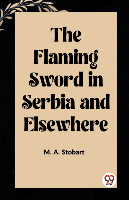 The Flaming Sword in Serbia and Elsewhere