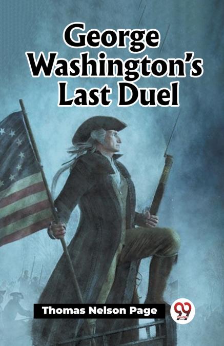 George Washington’s Last Duel
