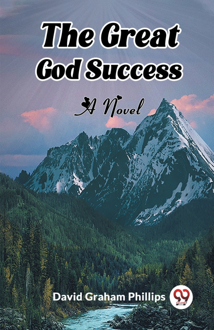 The Great God Success A Novel