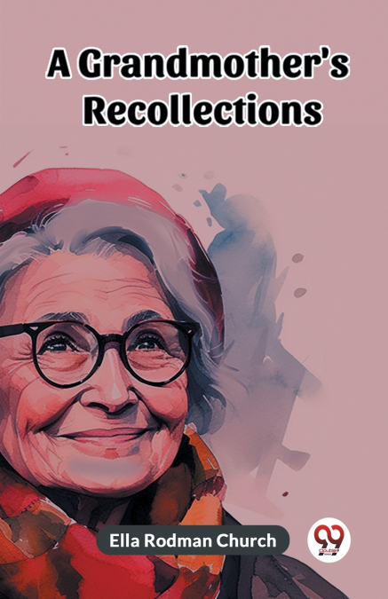 A Grandmother’s Recollections
