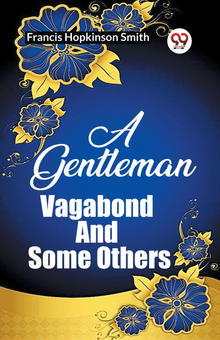 A Gentleman Vagabond And Some Others