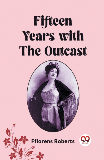 Fifteen Years with the Outcast