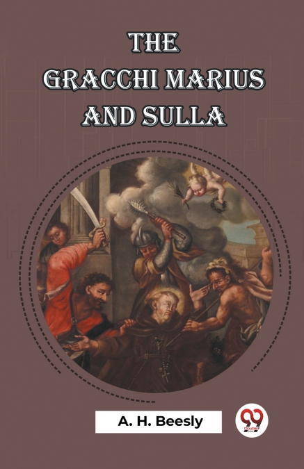 The Gracchi Marius and Sulla