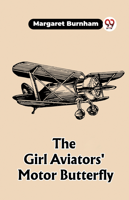 The Girl Aviators’ Motor Butterfly