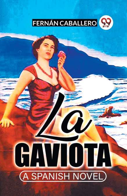 La Gaviota A Spanish Novel