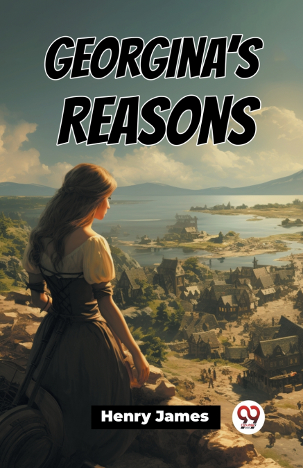 Georgina’s Reasons