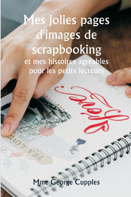 Mes jolies pages d’images de scrapbooking  et mes histoires agréables pour les petits lecteurs