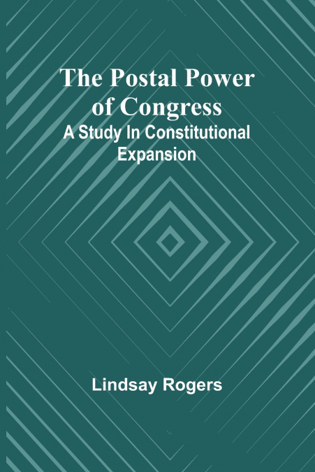 The postal power of Congress