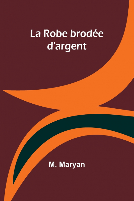 La Robe brodée d’argent
