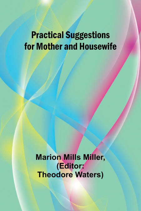 Practical Suggestions for Mother and Housewife