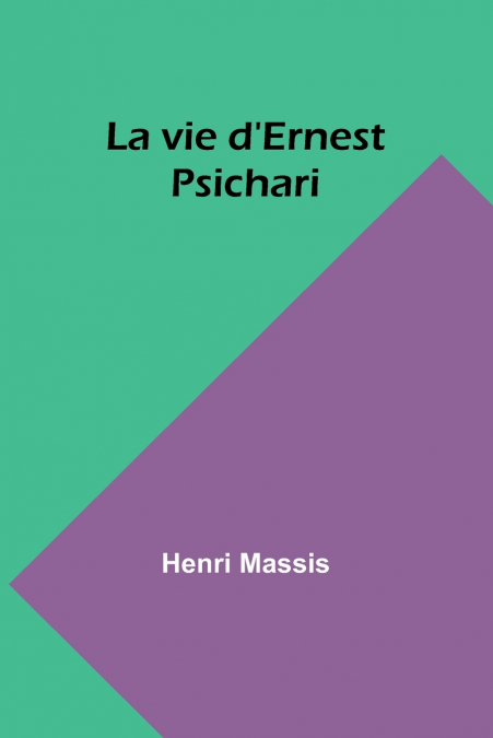 La vie d’Ernest Psichari