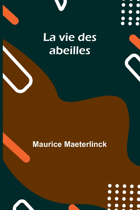 La vie des abeilles