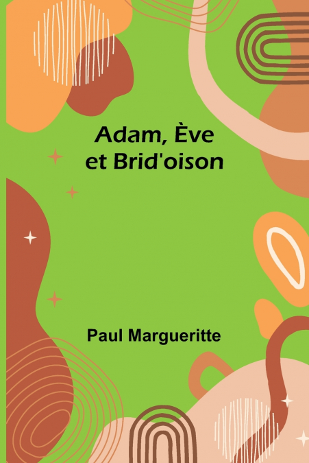 Adam, Ève et Brid’oison