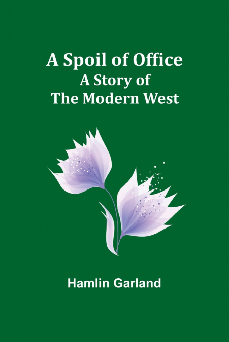 A Spoil of Office