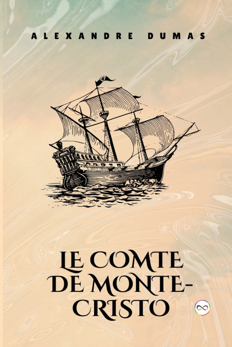 Le Comte de Monte-Cristo, Tome I (French Edition)