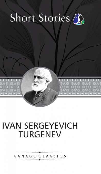 The Greatest Short Stories of Ivan Turgenev (Deluxe Hardcover Book) - (An Unhappy Girl, The Jew, Three Portraits, The Dog, The District Doctor & Enough)