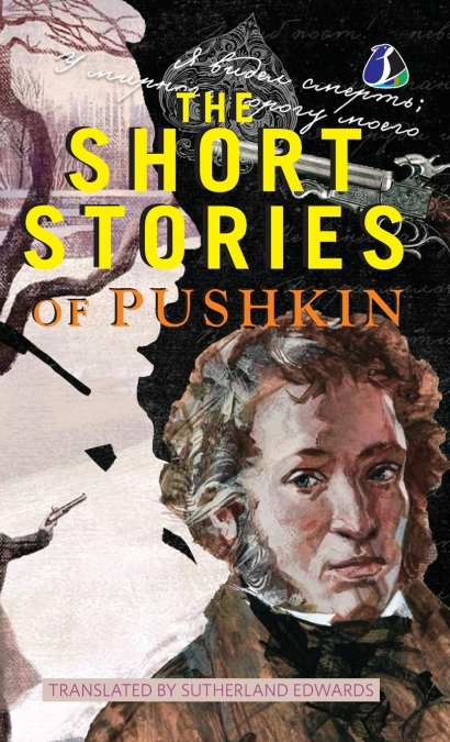 The Short Stories of Pushkin [DELUXE HARDCOVER EDITION]