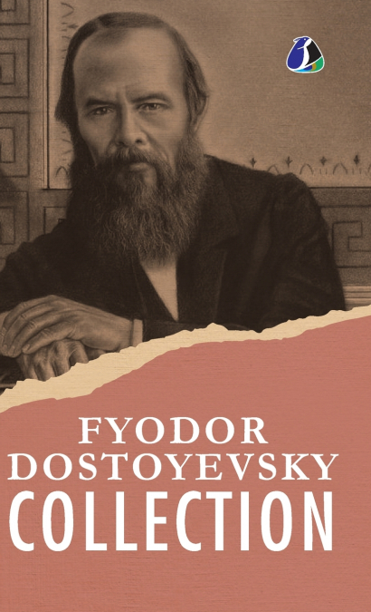 Fyodor Dostoyevsky Classic Collection