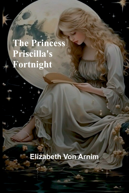 The Princess Priscilla’s Fortnight