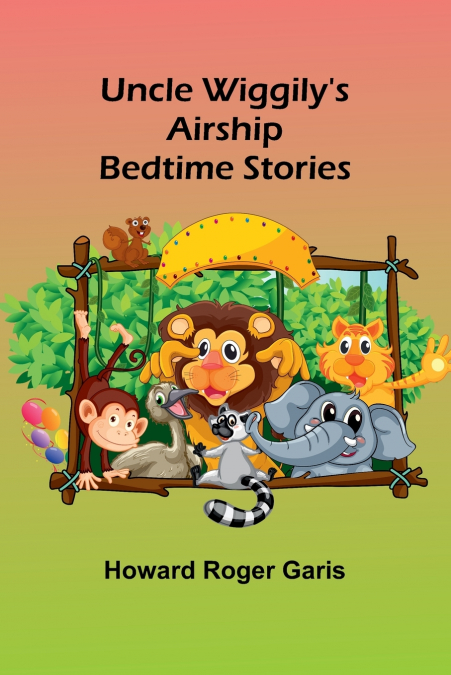 Uncle Wiggily’s Airship; Bedtime Stories
