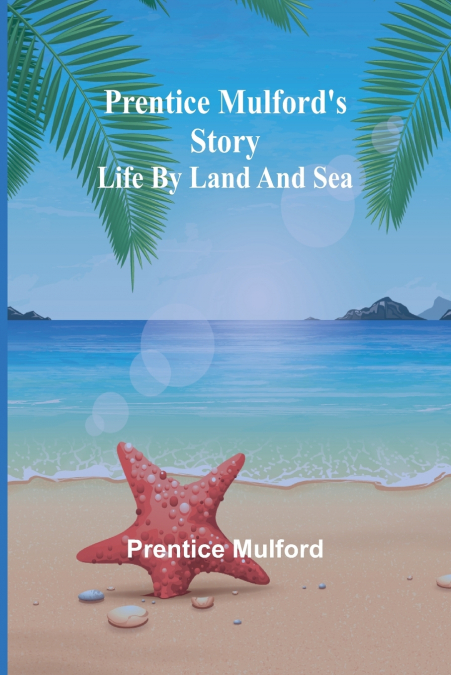 Prentice Mulford’s story