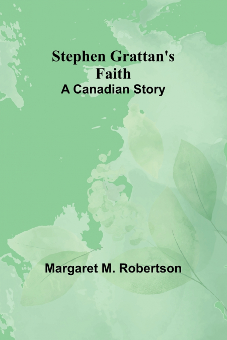 Stephen Grattan’s Faith
