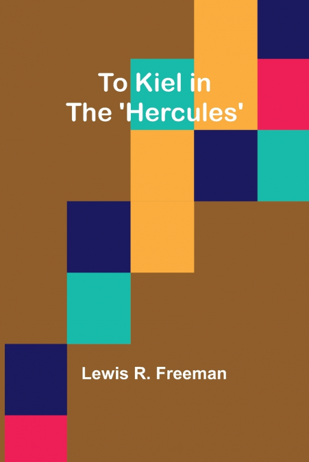 To Kiel in the ’Hercules’
