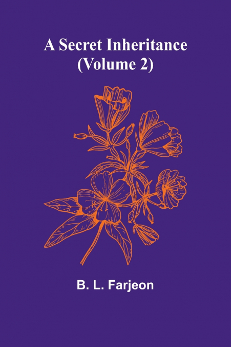 A Secret Inheritance (Volume 2)