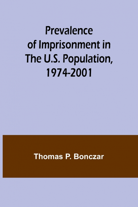 Prevalence of Imprisonment in the U.S. Population, 1974-2001