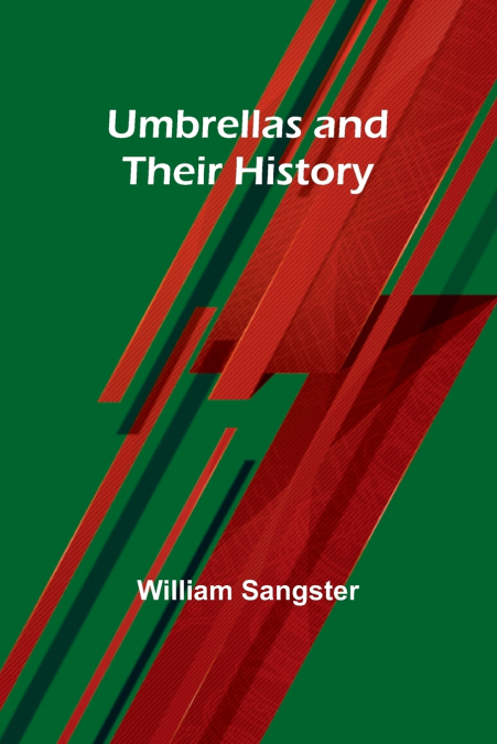 Umbrellas and Their History