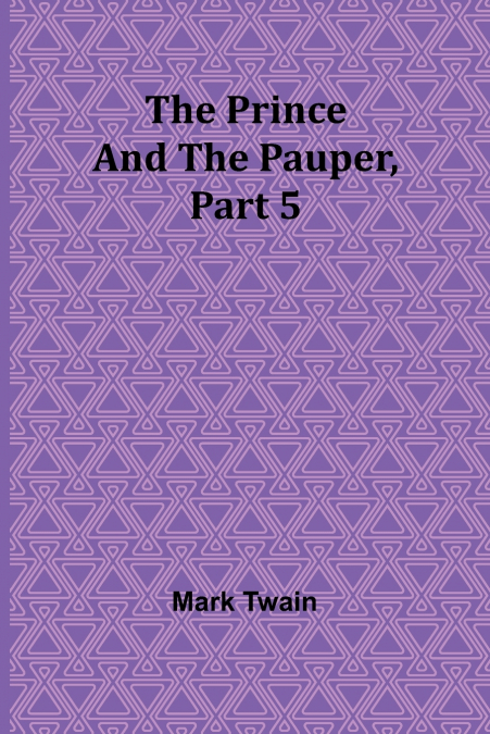 The Prince and the Pauper, Part 5.