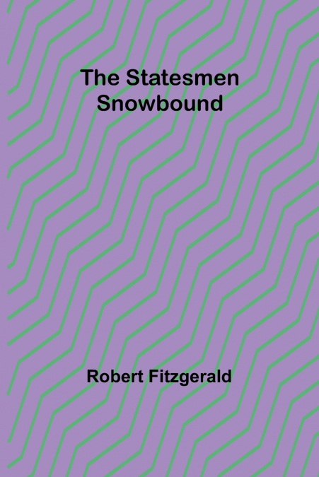 The Statesmen Snowbound