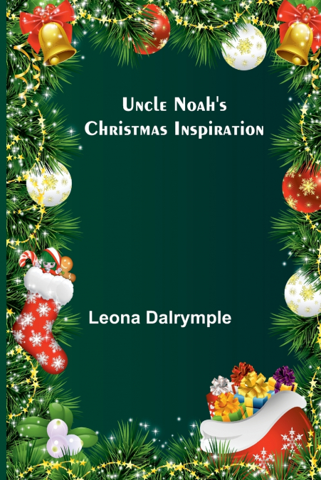 Uncle Noah’s Christmas Inspiration