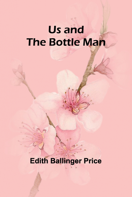 Us and the Bottle Man