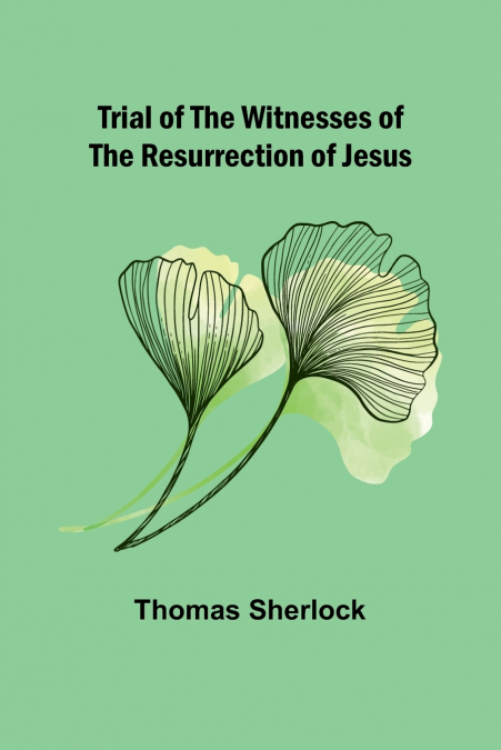 Trial of the Witnesses of the Resurrection of Jesus