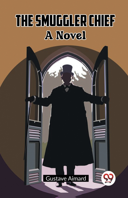 The Smuggler Chief A Novel