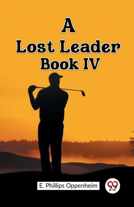 A Lost Leader Book IV