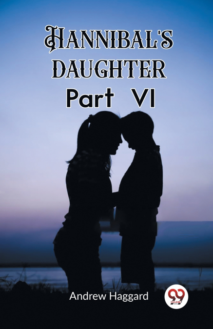 Hannibal’s daughter Part VI