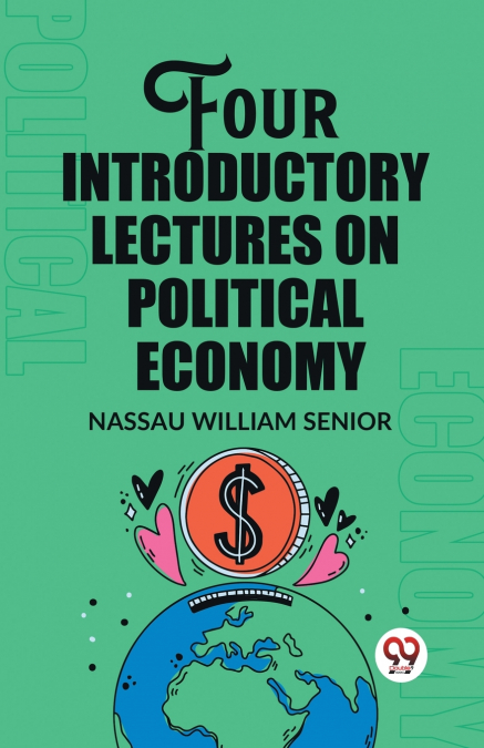 Four Introductory Lectures on Political Economy