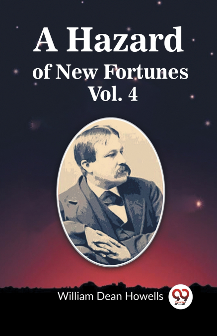 A Hazard of New Fortunes Vol. 4