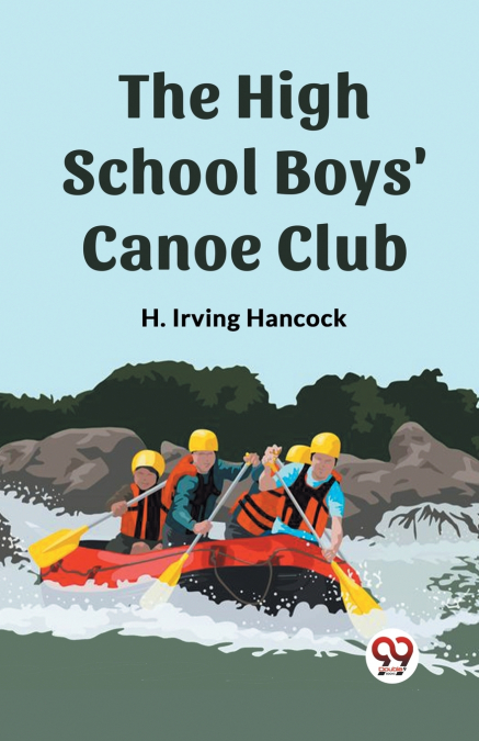 The High School Boys’ Canoe Club