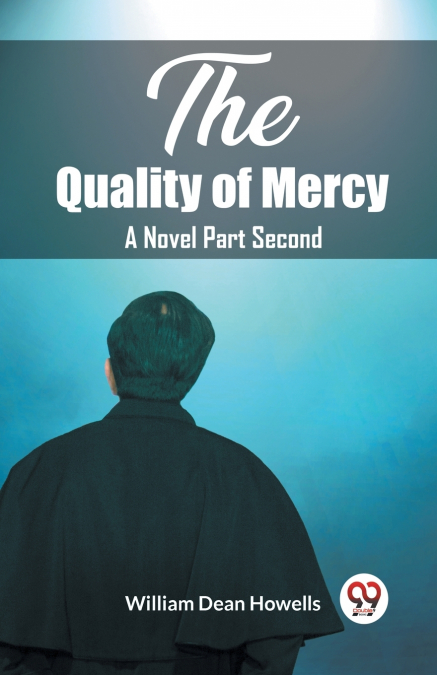 The Quality of Mercy A Novel Part Second