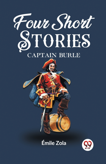 Four Short Stories CAPTAIN BURLE