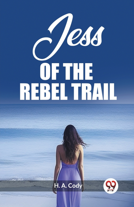 Jess Of The Rebel Trail